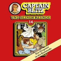 Captain Blitz und seine Freunde, Folge 14: Das Gespenst in der Kommode