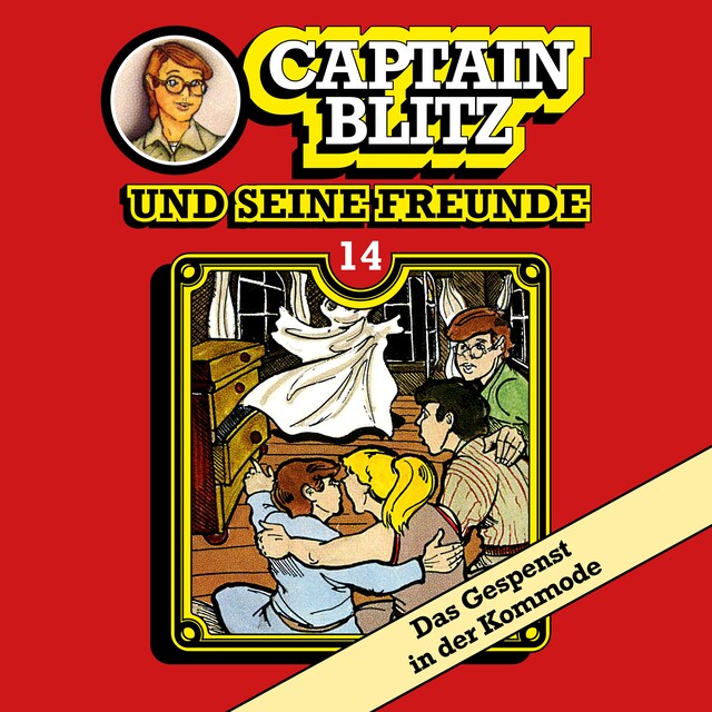 Book cover for Captain Blitz und seine Freunde, Folge 14: Das Gespenst in der Kommode