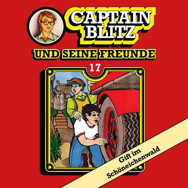 Buchcover für Captain Blitz und seine Freunde, Folge 17: Gift im Schöneichenwald