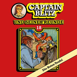 Captain Blitz und seine Freunde, Folge 18: Die Roten Teufel als Hörbuch
