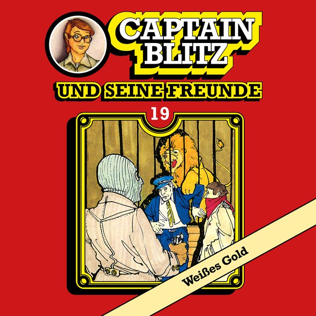 Buchcover für Captain Blitz und seine Freunde, Folge 19: Weißes Gold