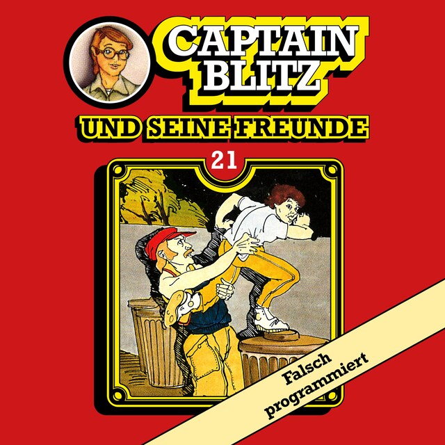 Boekomslag van Captain Blitz und seine Freunde, Folge 21: Falsch programmiert