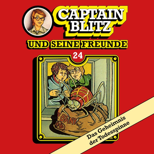 Kirjankansi teokselle Captain Blitz und seine Freunde, Folge 24: Das Geheimnis der Todesspinne