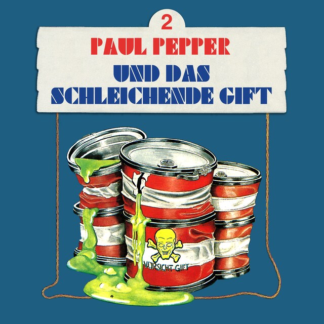 Buchcover für Paul Pepper, Folge 2: Paul Pepper und das schleichende Gift