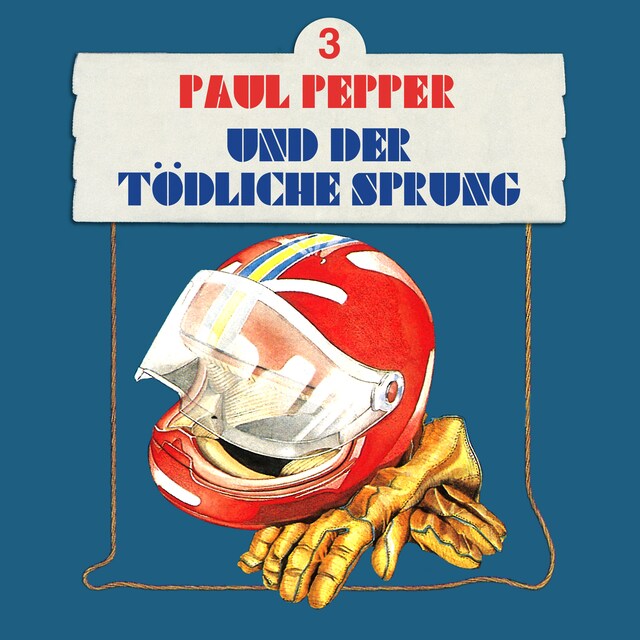 Book cover for Paul Pepper, Folge 3: Paul Pepper und der tödliche Sprung