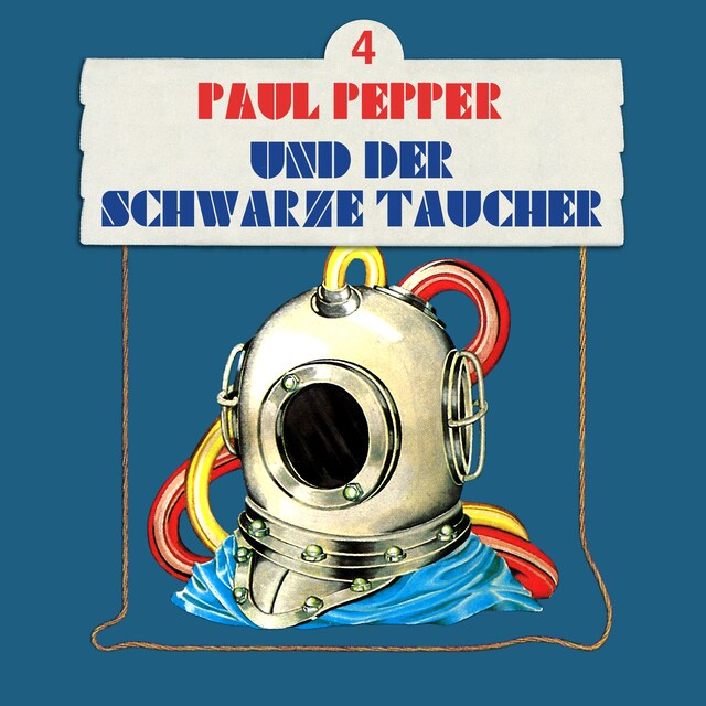 Kirjankansi teokselle Paul Pepper, Folge 4: Paul Pepper und der schwarze Taucher