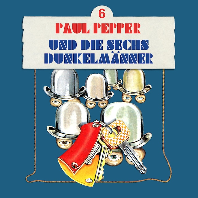 Boekomslag van Paul Pepper, Folge 6: Paul Pepper und die sechs Dunkelmänner