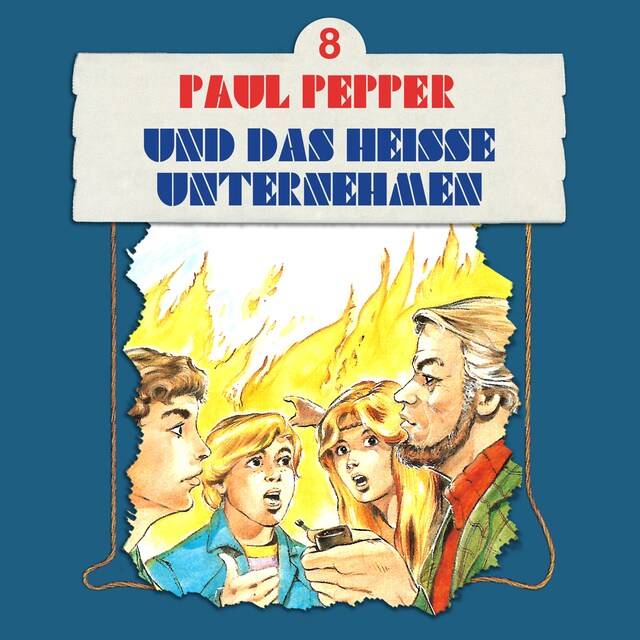 Kirjankansi teokselle Paul Pepper, Folge 8: Paul Pepper und das heiße Unternehmen