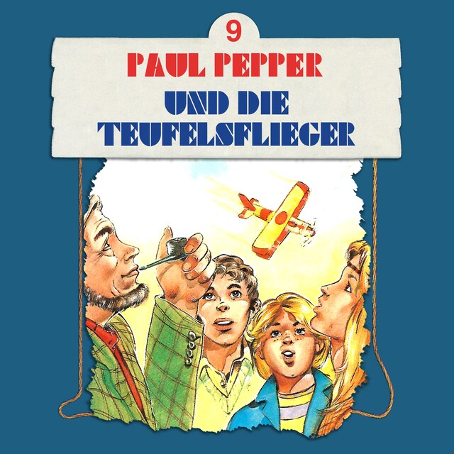 Boekomslag van Paul Pepper, Folge 9: Paul Pepper und die Teufelsflieger