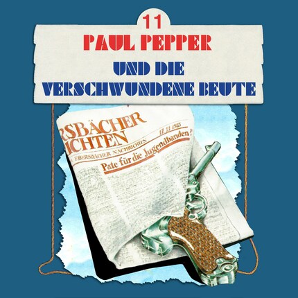Paul Pepper, Folge 11: Paul Pepper und die verschwundene Beute bookCoverFor