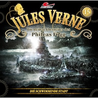 Jules Verne, Die neuen Abenteuer des Phileas Fogg, Folge 15: Die schwimmende Stadt