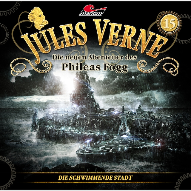 Couverture de livre pour Jules Verne, Die neuen Abenteuer des Phileas Fogg, Folge 15: Die schwimmende Stadt