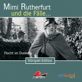 Mimi Rutherfurt, Folge 6: Flucht im Dunkeln als Hörbuch