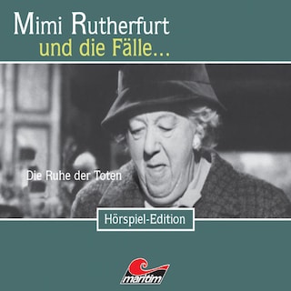 Mimi Rutherfurt, Folge 17: Die Ruhe der Toten als Hörbuch