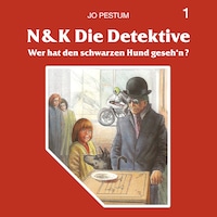 N&K Die Detektive, Folge 1: Wer hat den schwarzen Hund geseh'n?