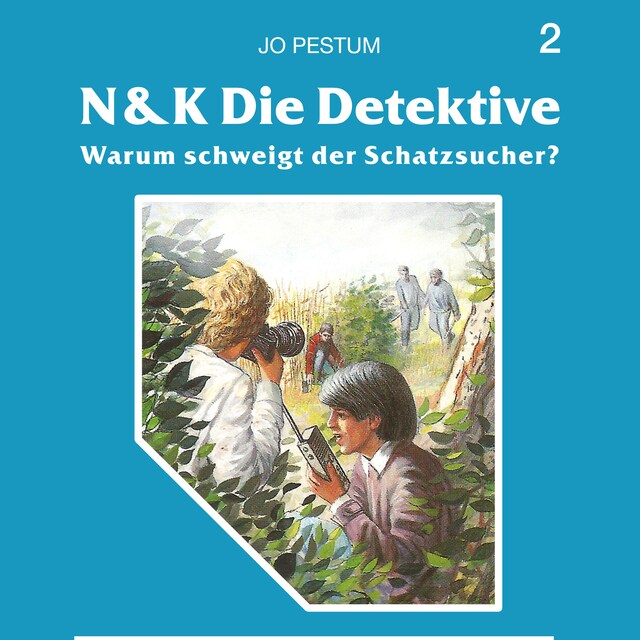 Okładka książki dla N&K Die Detektive, Folge 2: Warum schweigt der Schatzsucher?