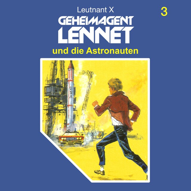 Kirjankansi teokselle Geheimagent Lennet, Folge 3: Geheimagent Lennet und die Astronauten