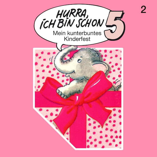 Boekomslag van Hurra, ich bin schon ..., Folge 2: Hurra, ich bin schon 5