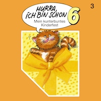 Hurra, ich bin schon ..., Folge 3: Hurra, ich bin schon 6