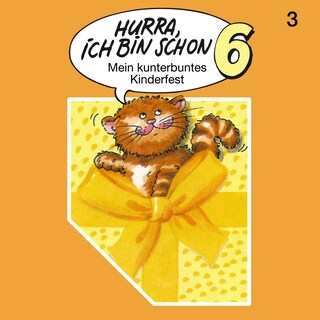 Hurra, ich bin schon ..., Folge 3: Hurra, ich bin schon 6 als Hörbuch