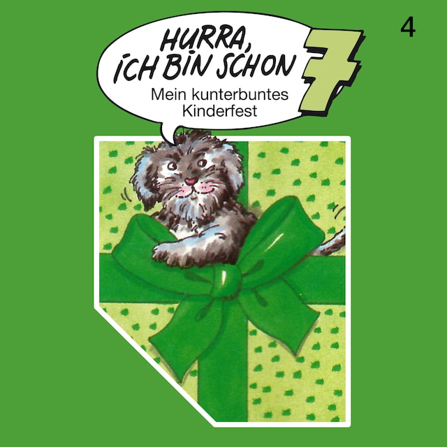 Book cover for Hurra, ich bin schon ..., Folge 4: Hurra, ich bin schon 7