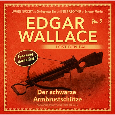 Edgar Wallace - Edgar Wallace löst den Fall, Nr. 3: Der schwarze Armbrustschütze bookCoverFor
