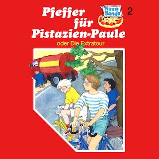 Pizzabande, Folge 2: Pfeffer für Pistazien-Paule (oder Die Extratour) als Hörbuch