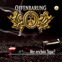 Offenbarung 23, Folge 1: Wer erschoss Tupac?