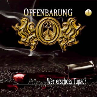 Offenbarung 23, Folge 1: Wer erschoss Tupac? als Hörbuch
