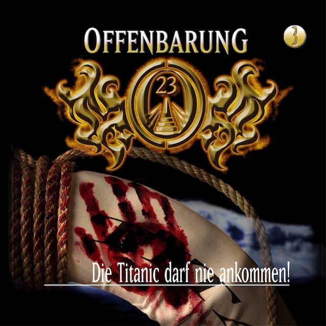 Book cover for Offenbarung 23, Folge 3: Die Titanic darf nie ankommen!
