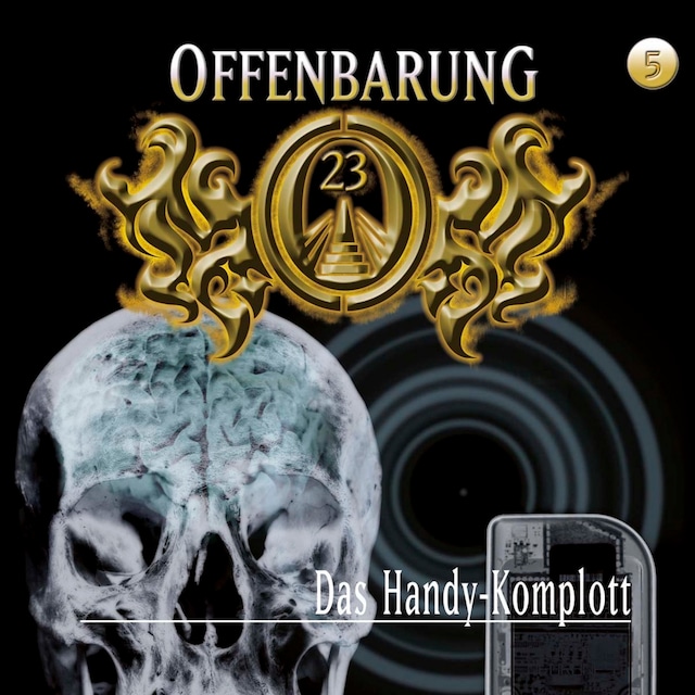 Book cover for Offenbarung 23, Folge 5: Das Handy-Komplott