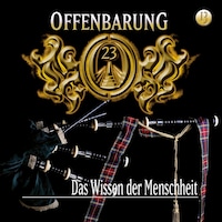 Offenbarung 23, Folge 13: Das Wissen der Menschheit