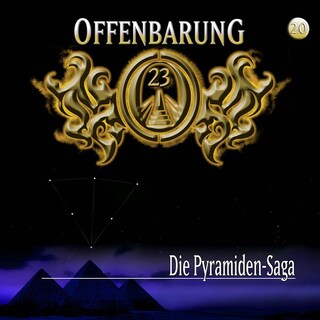 Offenbarung 23, Folge 20: Die Pyramiden-Saga als Hörbuch