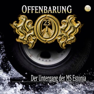 Offenbarung 23, Folge 28: Der Untergang der MS Estonia als Hörbuch