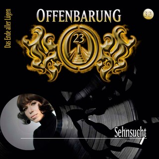 Offenbarung 23, Folge 32: Sehnsucht als Hörbuch