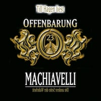 Offenbarung 23, Machiavelli - Die andere Seite der Wahrheit