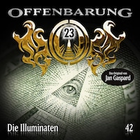 Offenbarung 23, Folge 42: Die Illuminaten