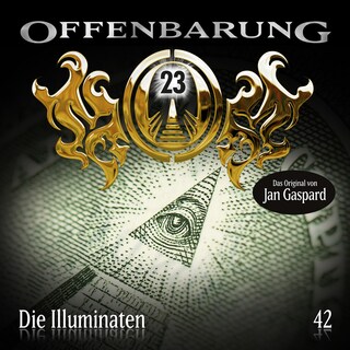 Offenbarung 23, Folge 42: Die Illuminaten als Hörbuch