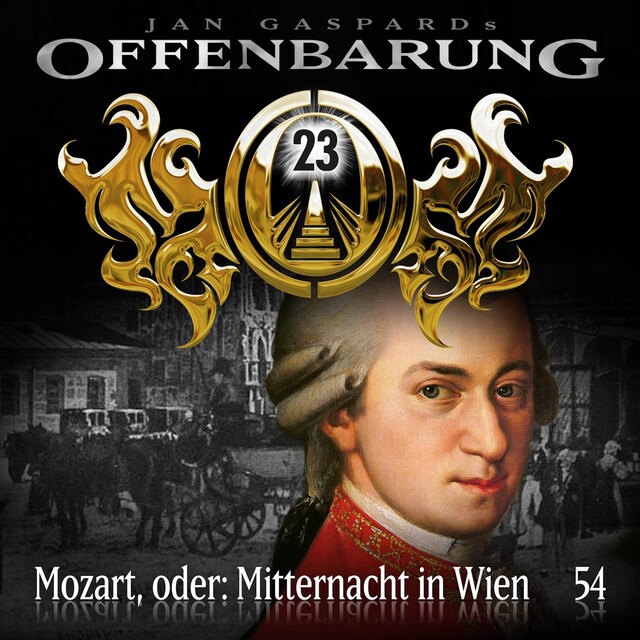 Bokomslag for Offenbarung 23, Folge 54: Mozart, oder: Mitternacht in Wien