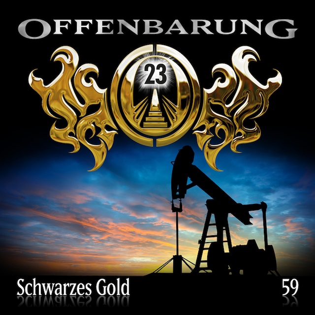 Book cover for Offenbarung 23, Folge 59: Schwarzes Gold