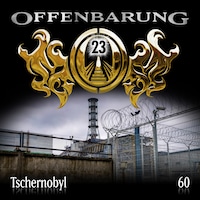 Offenbarung 23, Folge 60: Tschernobyl