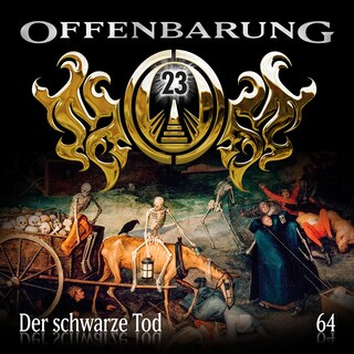 Offenbarung 23, Folge 64: Der schwarze Tod als Hörbuch