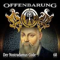 Offenbarung 23, Folge 68: Der Nostradamus-Code