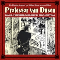 Professor van Dusen, Die neuen Fälle, Fall 15: Professor van Dusen in der Totenvilla