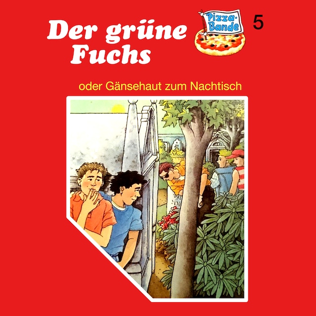 Book cover for Pizzabande, Folge 5: Der grüne Fuchs (oder Gänsehaut zum Nachtisch)