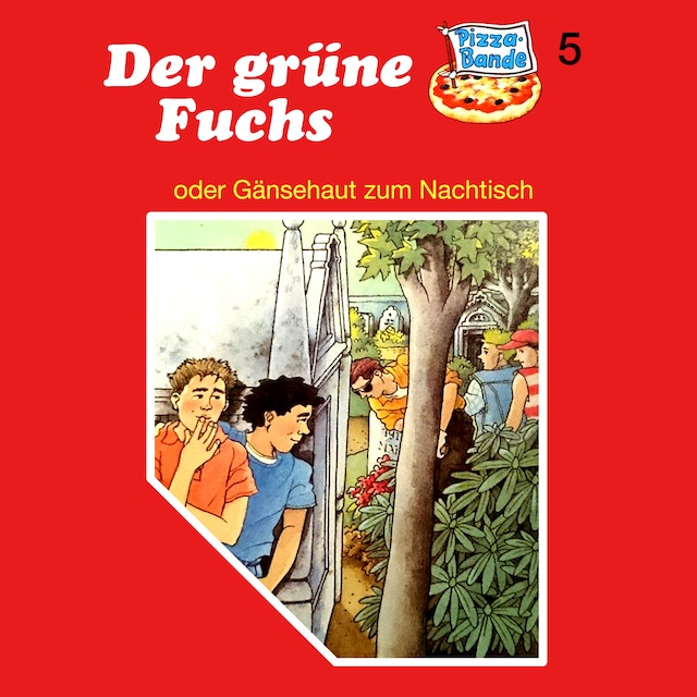 Couverture de livre pour Pizzabande, Folge 5: Der grüne Fuchs (oder Gänsehaut zum Nachtisch)