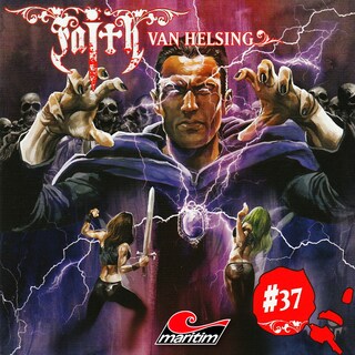 Faith - The Van Helsing Chronicles, Folge 37: Kampf um die Feengrotten als Hörbuch