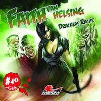 Faith - The Van Helsing Chronicles, Folge 40: Draculas Rache