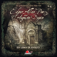 Edgar Allan Poe & Auguste Dupin, Folge 4: Ein Leben im Jenseits