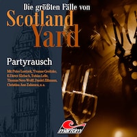 Die größten Fälle von Scotland Yard, Folge 36: Partyrausch